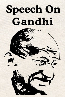 Mahatma Gandhi Jayanti Speech Mahatma Gandhi Jayanti Speech