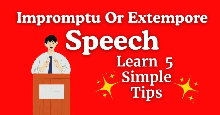 Impromptu Speech or Extempore Speech